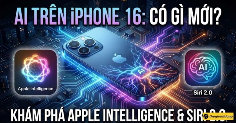 AI trên iPhone 16 có gì mới? Khám phá Apple Intelligence và Siri 2.0