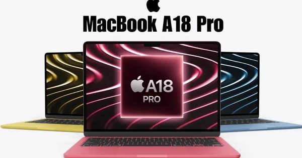 Apple sắp bán Macbook giá rẻ dùng chip ngang iPhone 16 Pro, thiết kế nhỏ gọn, hợp dân văn phòng, sinh viên