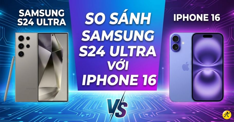 so sanh samsung s24 ultra voi iphone 16 thumb